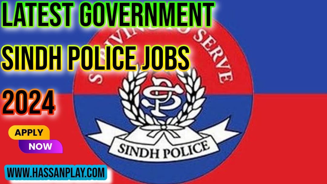 Latest Government Sindh Police Jobs Hassan Play