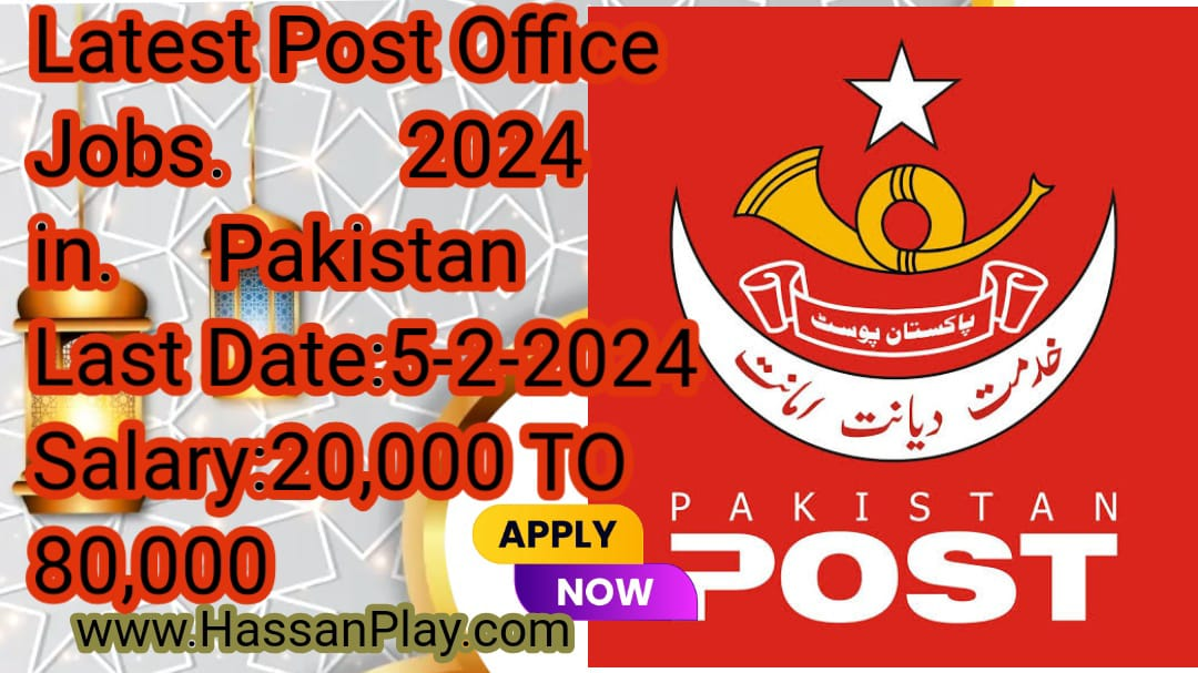 Latest Post Office Jobs 2024 in Pakistan Hassan Play