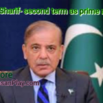 Shehbaz Sharif- second term as prime minister