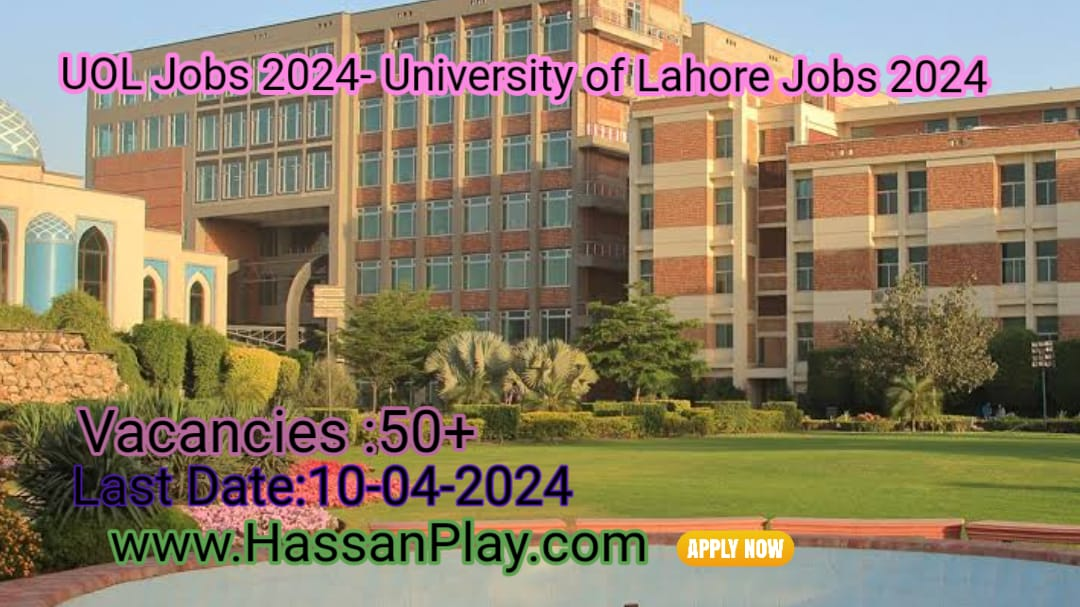 UOL Jobs 2024- University of Lahore Jobs 2024